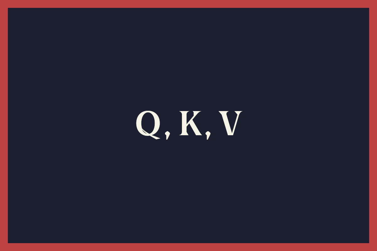 Query, Key, Value: The Heartbeat of Search - And AI/LLM - Spaces