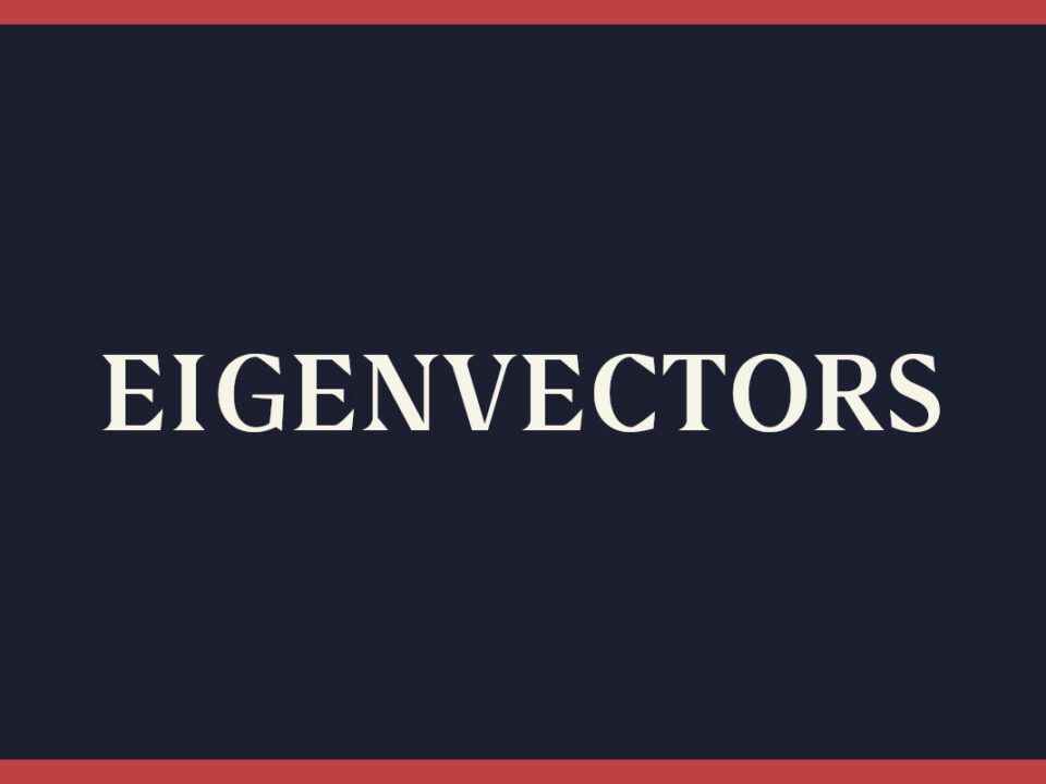 Hidden North Stars: On Eigenvalues & Eigenvectors